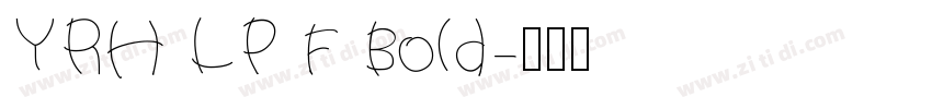 YRH LP F Bold字体转换